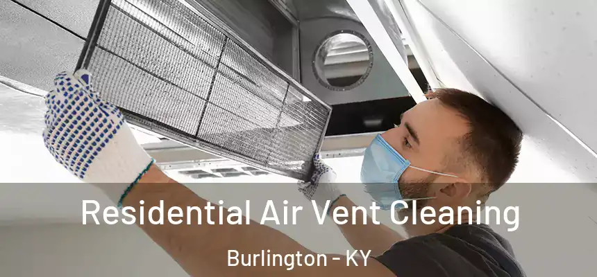  Residential Air Vent Cleaning Burlington - KY