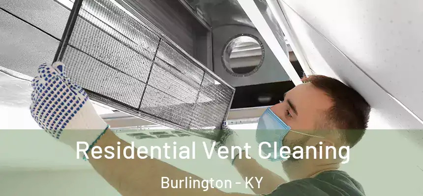  Residential Vent Cleaning Burlington - KY