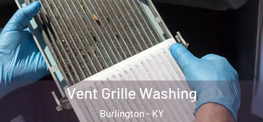  Vent Grille Washing Burlington - KY